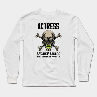 Badass Quote Long Sleeve T-Shirt